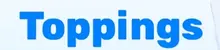 Toppings